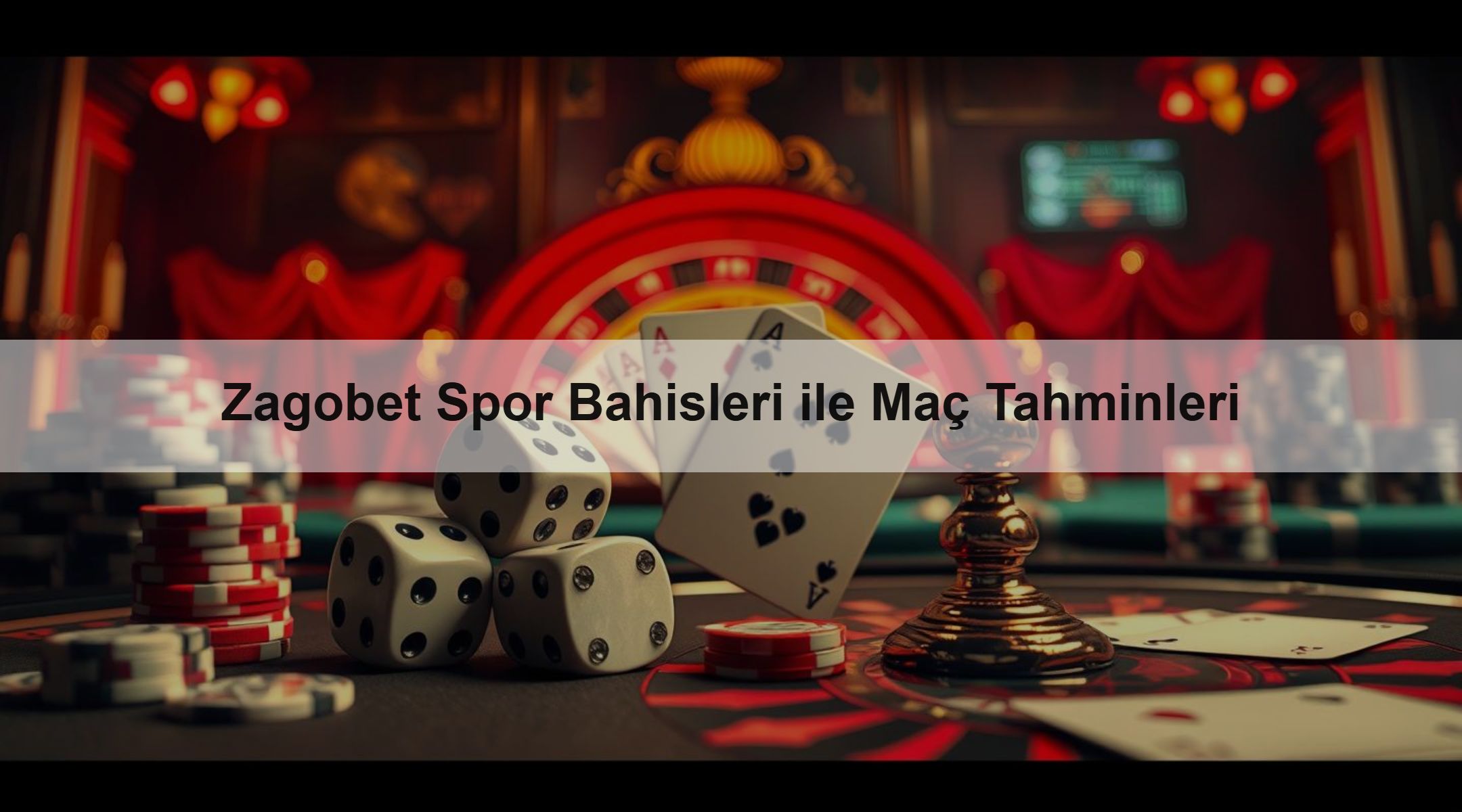 Zagobet Spor Bahisleri ile Maç Tahminleri