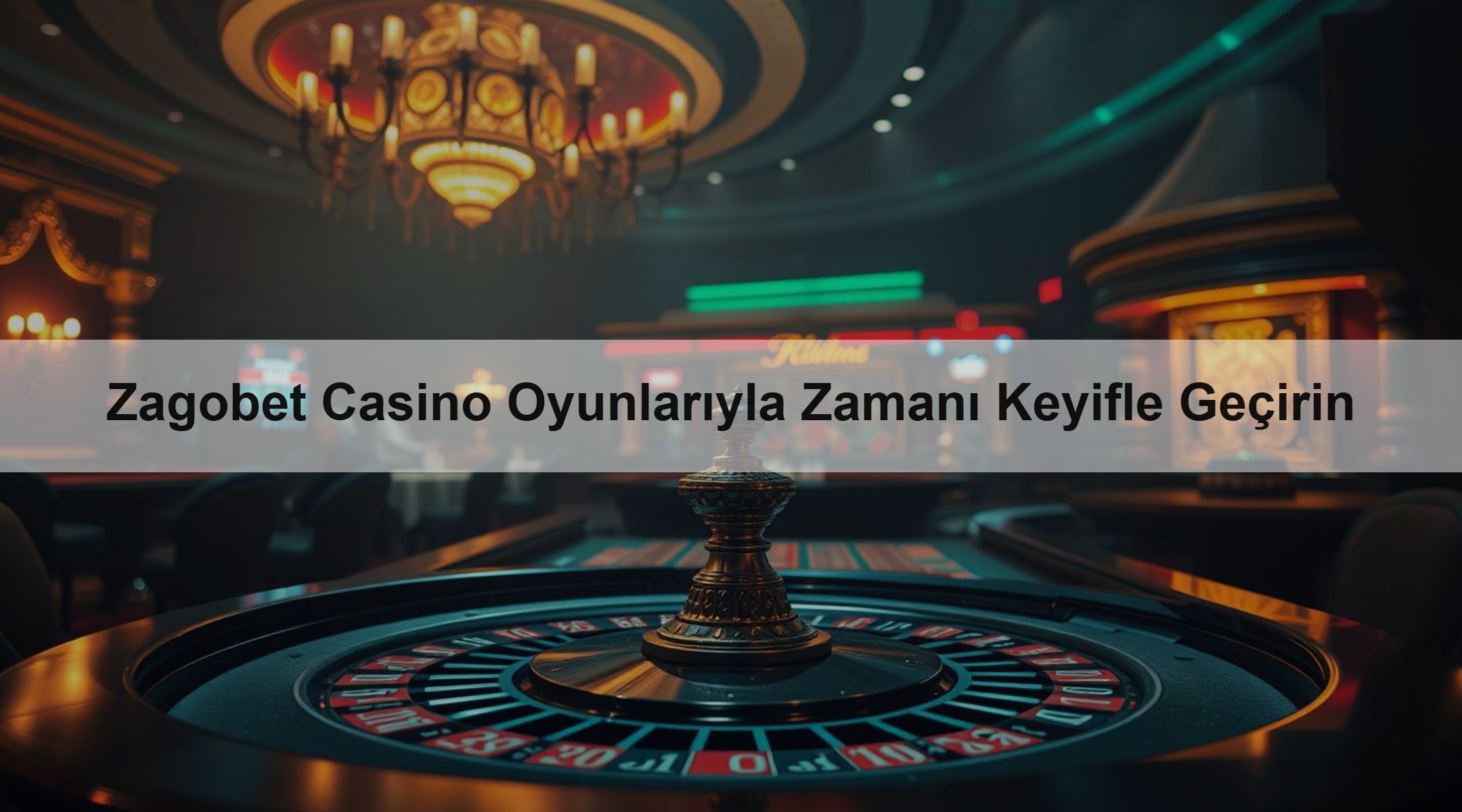 Zagobet Casino Oyunlarıyla Zamanı Keyifle Geçirin
