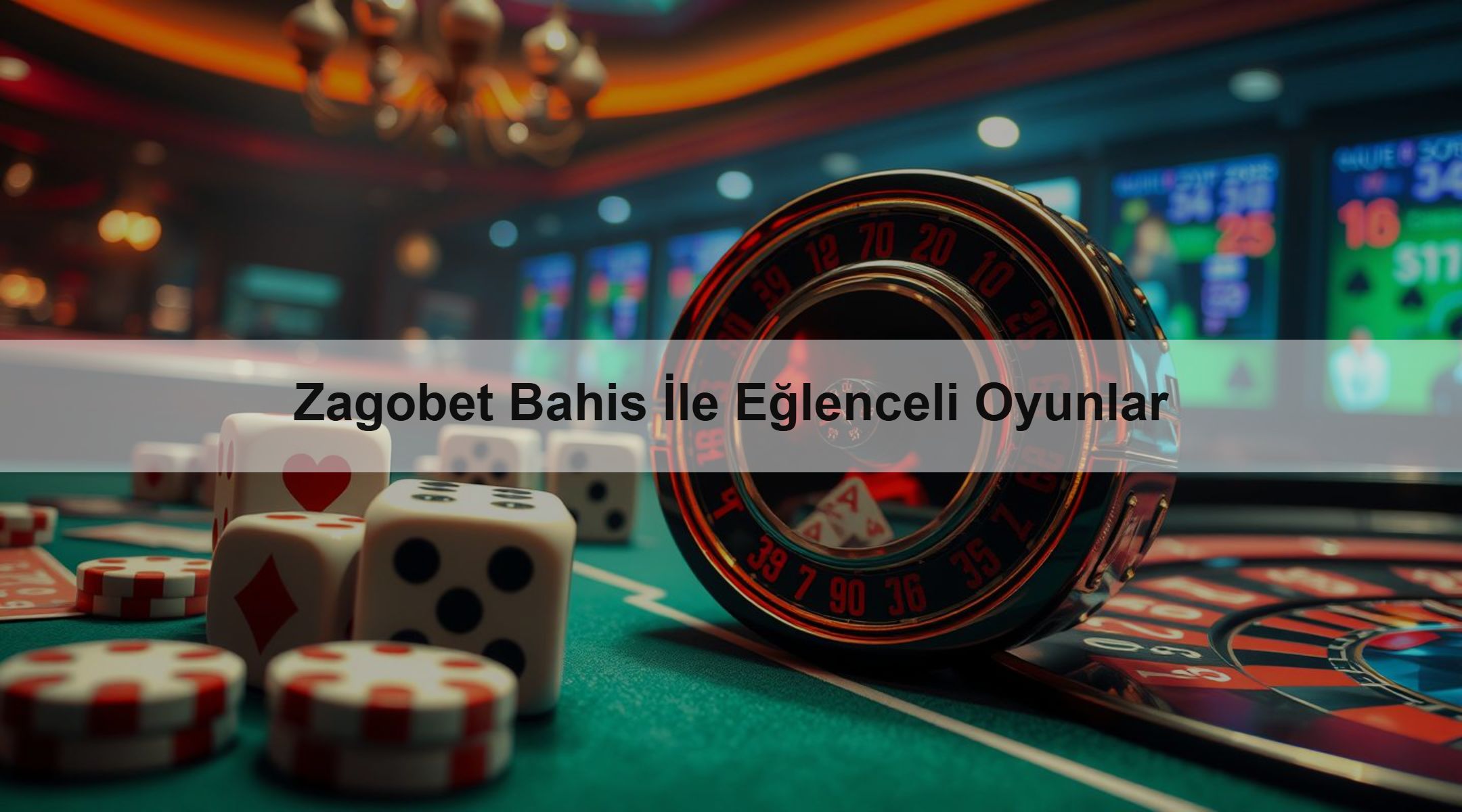 Zagobet Bahis İle Eğlenceli Oyunlar